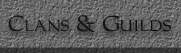 Clans and Guilds